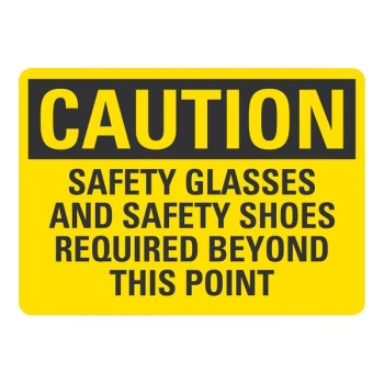 Lavex 14" x 10" Engineer-Grade Reflective Aluminum "Caution / Safety Glasses And Safety Shoes Required Beyond This Point" Safety Sign