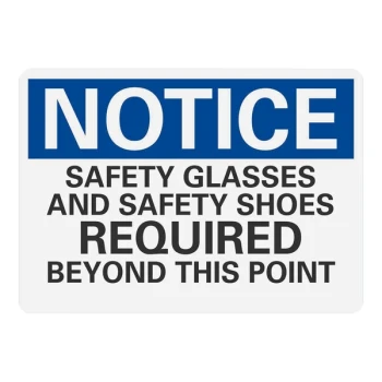 Lavex 10" x 7" Non-Reflective Aluminum "Notice / Safety Glasses And Safety Shoes Required Beyond This Point" Safety Sign