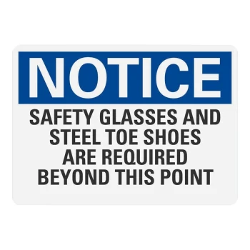 Lavex 10" x 7" Non-Reflective Aluminum "Notice / Safety Glasses And Steel Toe Shoes Are Required Beyond This Point" Safety Sign