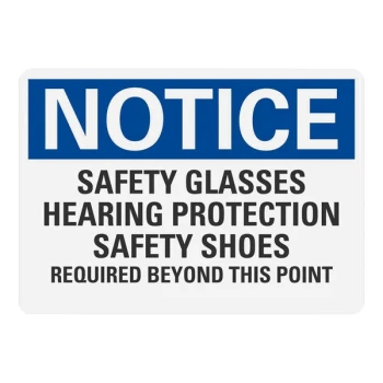 Lavex 10" x 7" Non-Reflective Plastic "Notice / Safety Glasses / Hearing Protection / Safety Shoes / Required Beyond This Point" Safety Sign