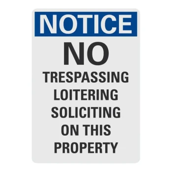 Lavex 14" x 10" Non-Reflective Plastic "Notice / No Trespassing Loitering Soliciting On This Property" Sign